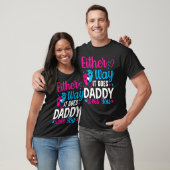 Gender Announcement  Either Way it Goes Daddy Love T-shirt (Unisex)
