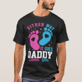 Gender Announcement  Either Way it Goes Daddy Love T-shirt (Voorkant)