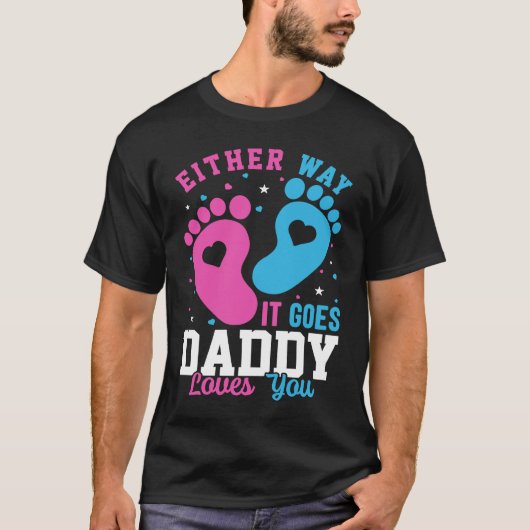 Gender Announcement  Either Way it Goes Daddy Love T-shirt (Voorkant)