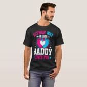 Gender Announcement Either Way it Goes Daddy Love T-shirt (Voorkant volledig)