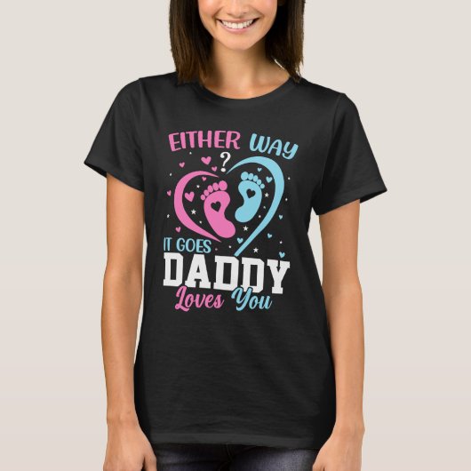 Gender Announcement  Either Way it Goes Daddy Love T-shirt (Voorkant)