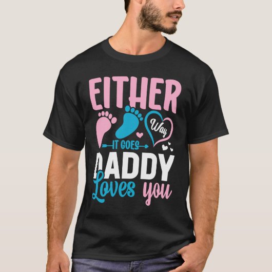 Gender Announcement Either Way it Goes Daddy Love T-shirt (Voorkant)
