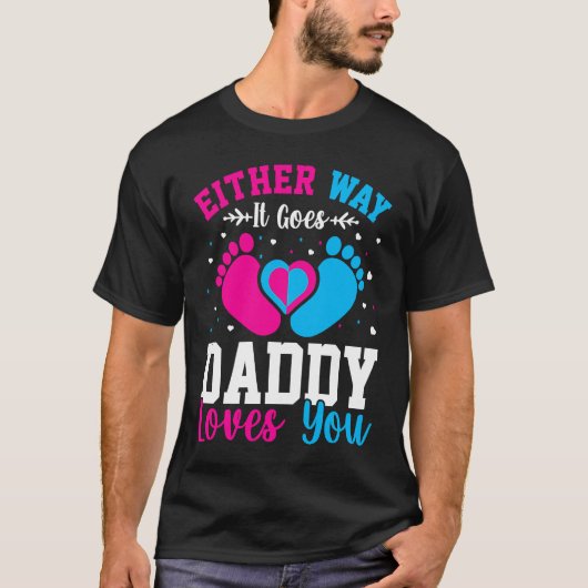 Gender Announcement  Either Way it Goes Daddy Love T-shirt (Voorkant)