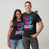 Gender Announcement  Either Way it Goes Daddy Love T-shirt (Unisex)