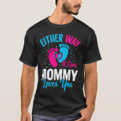 Gender Announcement  Either Way it Goes Mommy Love T-shirt (Voorkant)