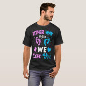 Gender Announcement  Either Way it Goes We Love yo T-shirt (Voorkant volledig)