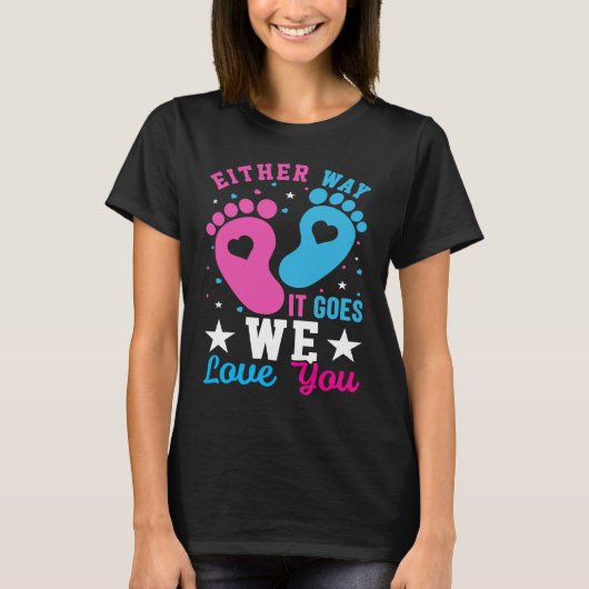 Gender Announcement Either Way it Goes We Love yo T-shirt (Voorkant)
