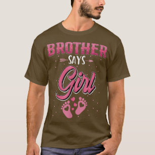 Gender onthullen Brother zegt dat Girl baby matchi T-shirt
