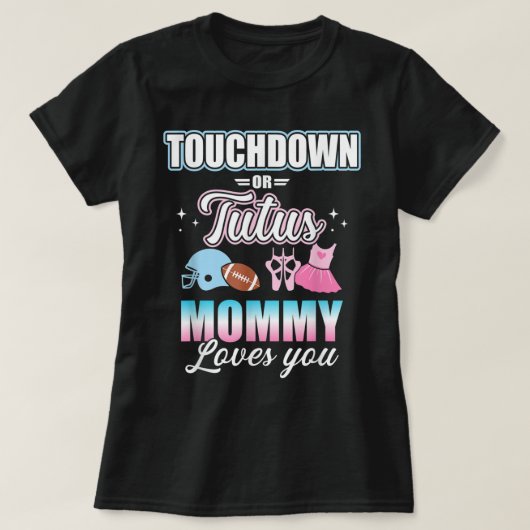 Gender onthullen touchdowns of tutus mamma matchin t-shirt (Design voorkant)