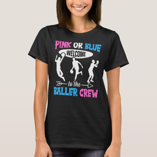 Gender Reveal Baller Quote for a Baller T-shirt (Voorkant)