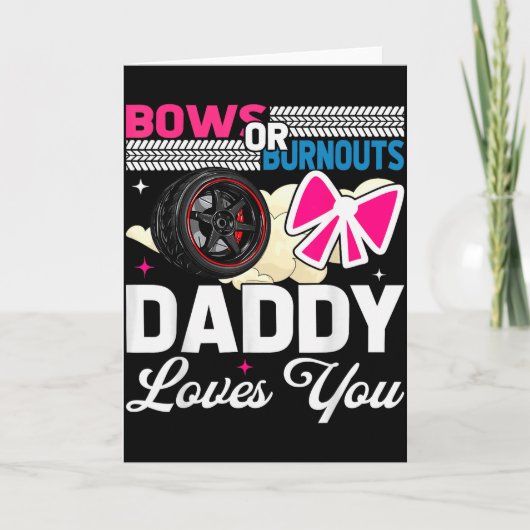 Gender Reveal Dad Est Humor Bows Or Burnouts Daddy Kaart (Voorkant)