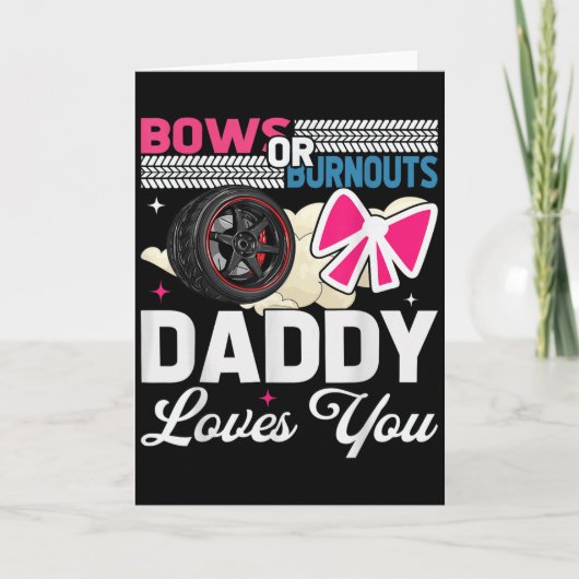 Gender Reveal Dad Est Humor Bows Or Burnouts Daddy Kaart (Voorkant)
