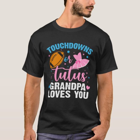 Gender Reveal Party Touchdowns or Tutus Grandpa Ma T-shirt (Voorkant)