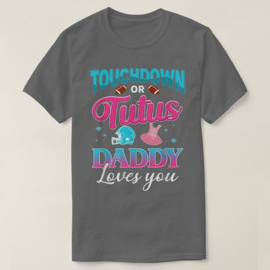 Gender Reveal Touchdown Or Tutus Daddy Matching Ba T-shirt (Design voorkant)