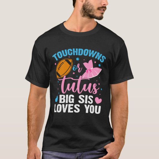 Gender Reveal Touchdowns or Tutus Big Sister Match T-shirt (Voorkant)