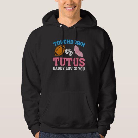 Gender Reveal Touchdowns or Tutus Daddy Matching P Hoodie (Voorkant)
