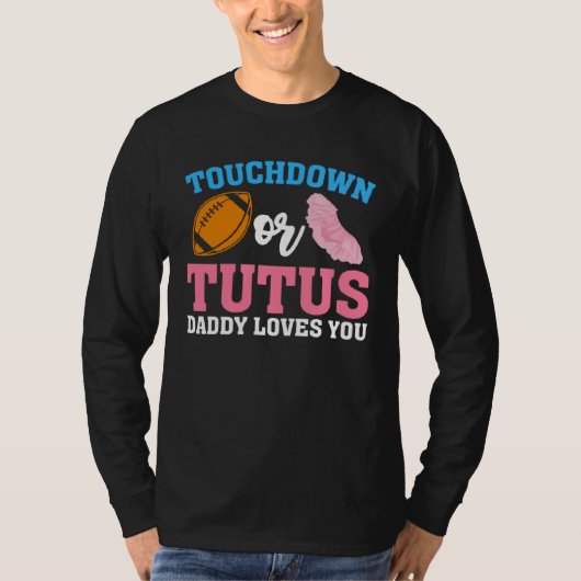 Gender Reveal Touchdowns or Tutus Daddy Matching P T-shirt (Voorkant)
