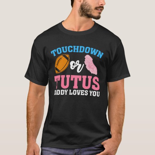 Gender Reveal Touchdowns or Tutus Daddy Matching P T-shirt (Voorkant)