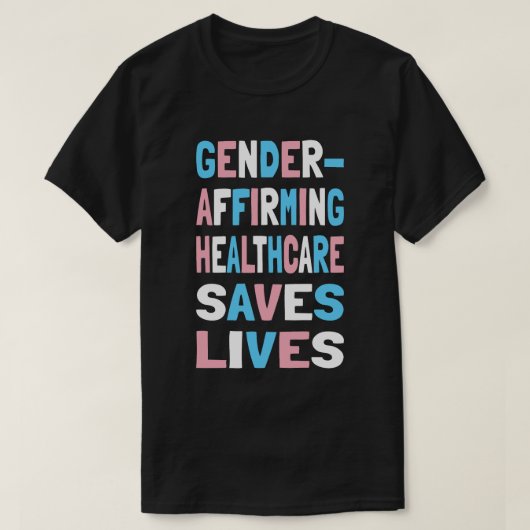 Genderbestendiging van gezondheidszorg redt levens t-shirt (Design voorkant)