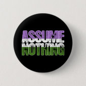 Genderqueer Pride veronderstelt niets Ronde Button 5,7 Cm (Voorkant)