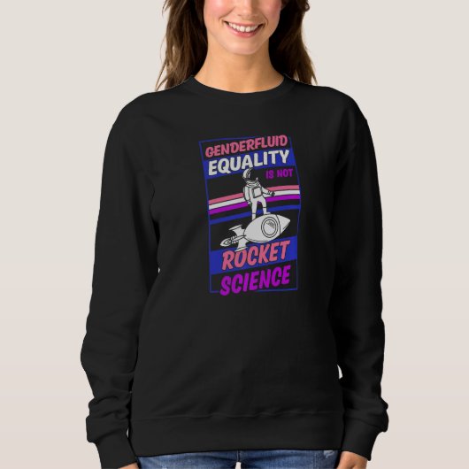 Gendervloeiende gelijkheid is geen 'Rocket Science Trui (Voorkant)