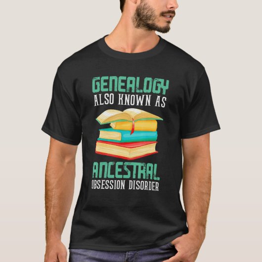 Genealoge ancestrale obsessiestoornis genealogist t-shirt (Voorkant)