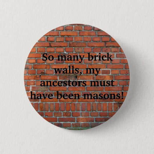 Genealoge "Brick Wall"-pin Ronde Button 5,7 Cm (Voorkant)