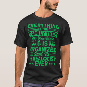 Genealogie Alles in de familiestamboom Genealogis T-shirt