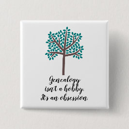 Genealogie is geen hobby. vierkante button 5,1 cm