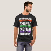 Genealogist The Only People Who Read Obituaries Ge T-shirt (Voorkant volledig)