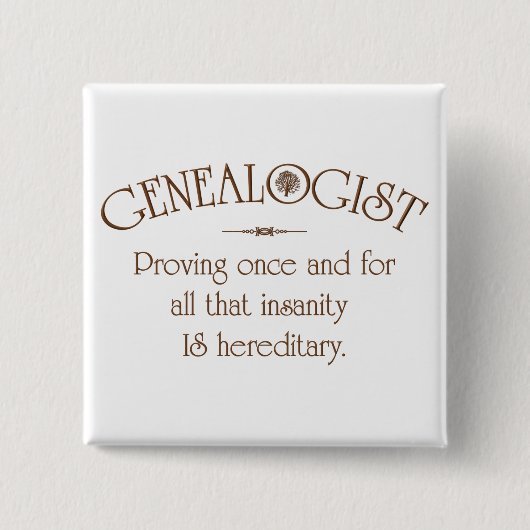 GENEALOGIST... VIERKANTE BUTTON 5,1 CM (Voorkant)