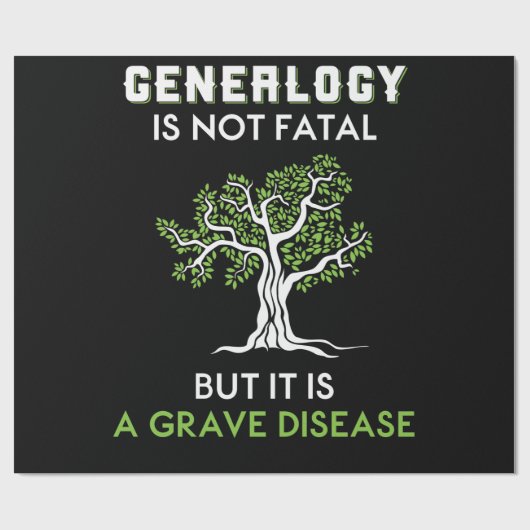 Genealogy Is Not Fatal But It Is A Grave Disease Cadeaupapier (Vlak)