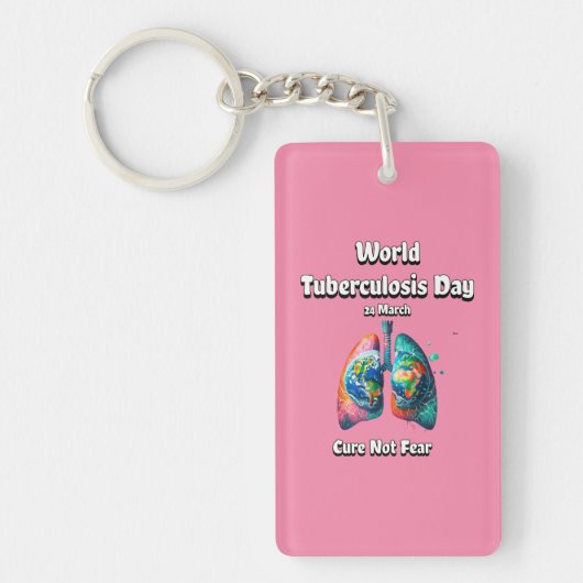 Genees geen angst. Wereld Tuberculose Dag. Sleutelhanger (Voorkant)