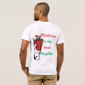 Geneeskunde is de beste lach - Grappig medisch cit T-shirt (Achterkant volledig)