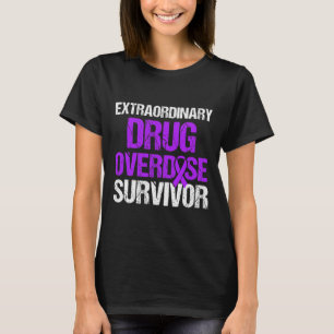 Geneesmiddel Overdosis Bewustzijn Overlevende stri T-shirt