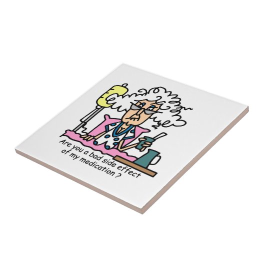 Geneesmiddelbijwerking Humor Tegeltje (Zijkant)