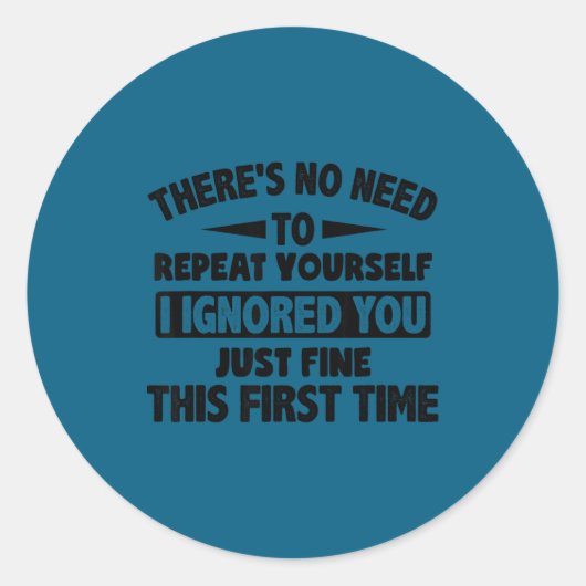 Genegeerd je eerste keer prima grappig sarcastisch ronde sticker (Voorkant)