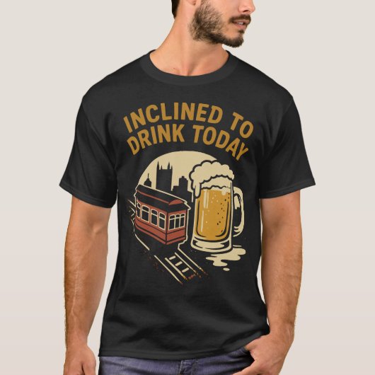 Geneigd tot Drink vandaag T-shirt (Voorkant)