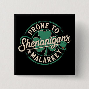 Geneigd tot grappen en onzin St. Patrick's Dag Vierkante Button 5,1 Cm