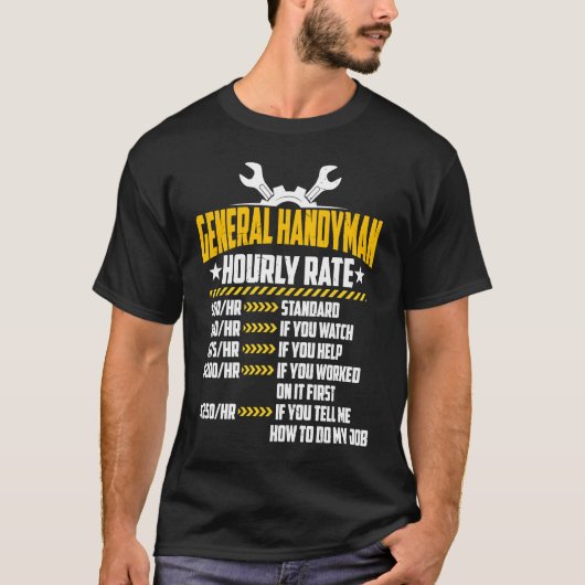 General Handyman Hourly Rate Handyperson Labor Ra T-shirt (Voorkant)