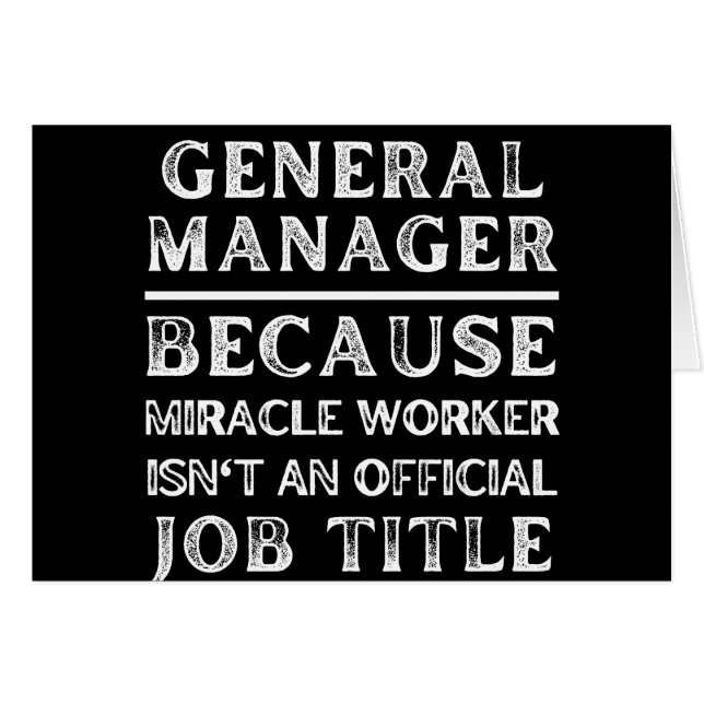 General Manager Because Miracle Worker Isn't An Of (Voorkant Horizontaal)