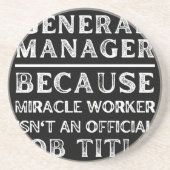General Manager Because Miracle Worker Isn't An Of Zandsteen Onderzetter (Voorkant)