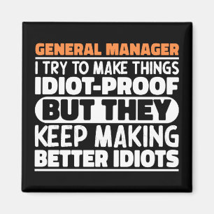 General Manager Ik probeer dingen grappig te zegge Magneet
