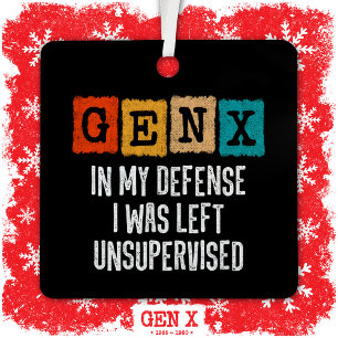 Generatie X Gen X in mijn verdediging liet zonder Metalen Ornament