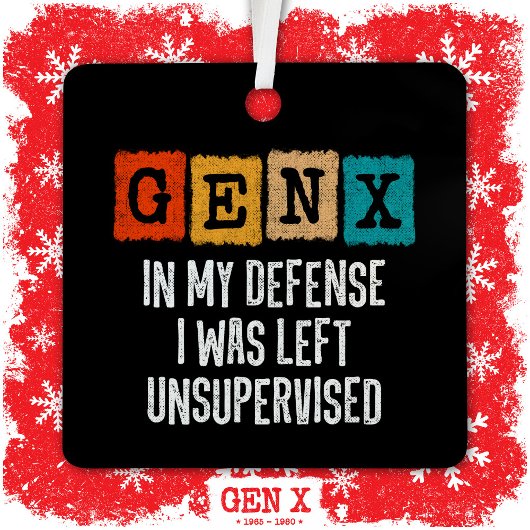 Generatie X Gen X in mijn verdediging liet zonder Metalen Ornament