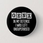 Generatie X Gen X in mijn verdediging liet zonder Ronde Button 5,7 Cm (Voorkant)