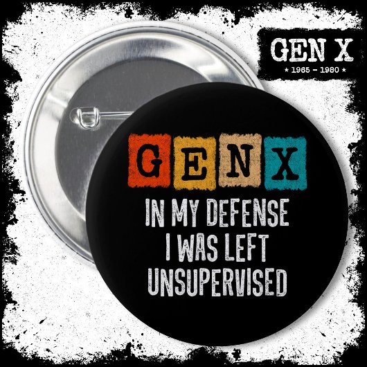 Generatie X Gen X in mijn verdediging liet zonder  Ronde Button 5,7 Cm