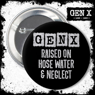 Generatie X Gen X verhoogd op slang water & verwaa Ronde Button 5,7 Cm