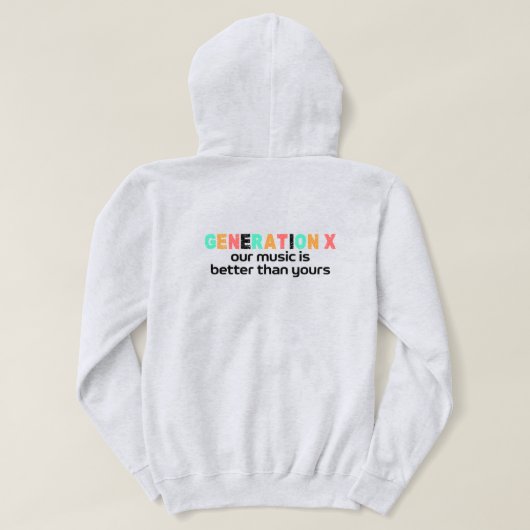 Generatie X: onze muziek is beter Hoodie (Design achterkant)