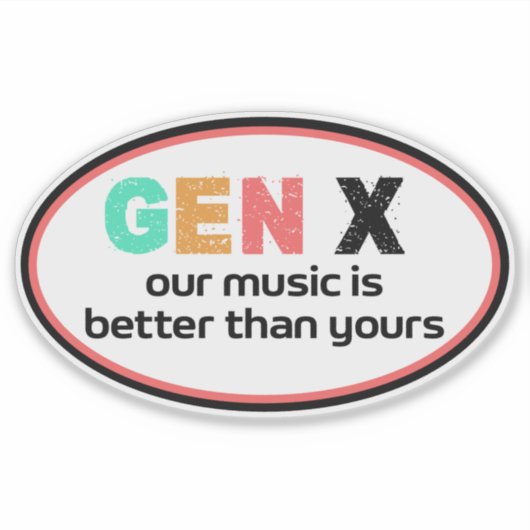 Generatie X: onze muziek is beter Sticker (Voorkant)